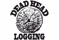 DEAD HEAD LOGGING