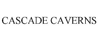 CASCADE CAVERNS