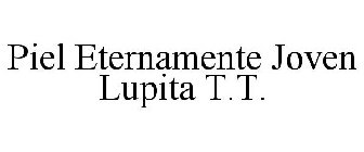 PIEL ETERNAMENTE JOVEN LUPITA T.T.