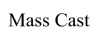 MASS CAST