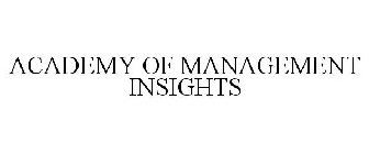 ACADEMY OF MANAGEMENT INSIGHTS