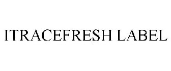 ITRACEFRESH LABEL