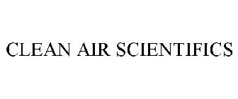 CLEAN AIR SCIENTIFICS