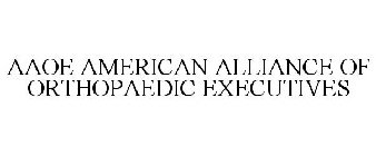 AAOE AMERICAN ALLIANCE OF ORTHOPAEDIC EXECUTIVES