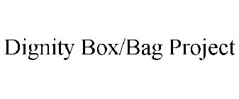 DIGNITY BOX/BAG PROJECT