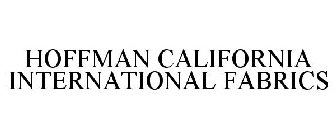HOFFMAN CALIFORNIA INTERNATIONAL FABRICS