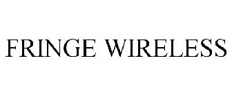 FRINGE WIRELESS