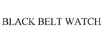 BLACK BELT WATCH