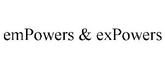 EMPOWERS & EXPOWERS