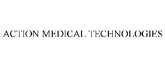 ACTION MEDICAL TECHNOLOGIES