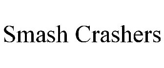SMASH CRASHERS