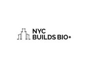 NYC BUILDS BIO+