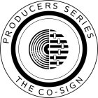 PRODUCERS SERIES THE CO-SIGN