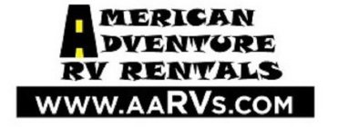 AMERICAN ADVENTURE RV RENTALS WWW.AARVS.COM
