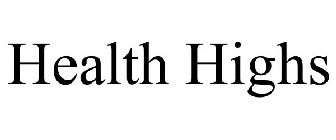 HEALTH HIGHS