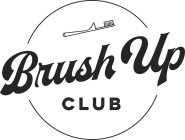 BRUSH UP CLUB