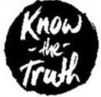 KNOW -THE- TRUTH