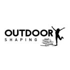 OUTDOOR SHAPING
