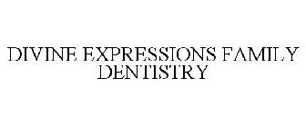 DIVINE EXPRESSIONS FAMILY DENTISTRY