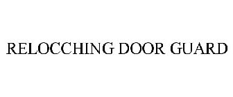 RELOCCHING DOOR GUARD