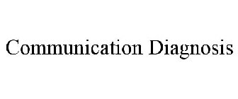 COMMUNICATION DIAGNOSIS