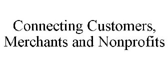 CONNECTING CUSTOMERS, MERCHANTS AND NONPROFITS