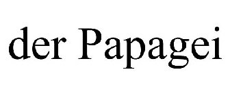 DER PAPAGEI