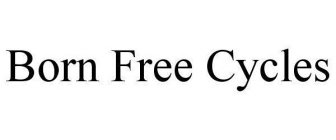 BORN FREE CYCLES