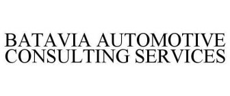 BATAVIA AUTOMOTIVE CONSULTING SERVICES