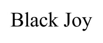 BLACK JOY