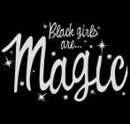 BLACK GIRLS ARE...MAGIC