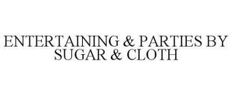 ENTERTAINING & PARTIES BY SUGAR & CLOTH