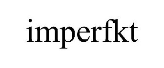 IMPERFKT