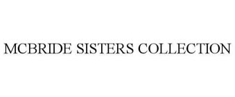 MCBRIDE SISTERS COLLECTION