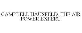 CAMPBELL HAUSFELD. THE AIR POWER EXPERT.
