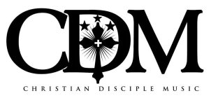 CDM CHRISTIAN DISCIPLE MUSIC
