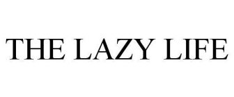 THE LAZY LIFE