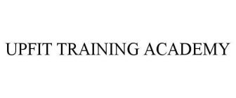 UPFIT TRAINING ACADEMY