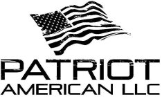 PATRIOT AMERICAN LLC