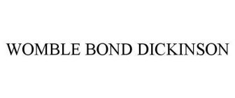 WOMBLE BOND DICKINSON