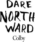 DARE NORTH WARD COLBY
