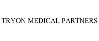 TRYON MEDICAL PARTNERS