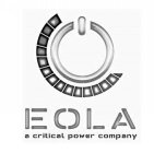EOLA A CRITICAL POWER COMPANY