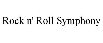 ROCK N' ROLL SYMPHONY