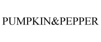 PUMPKIN&PEPPER