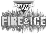 MONSTER JAM FIRE & ICE