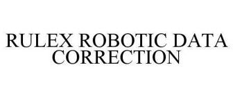 RULEX ROBOTIC DATA CORRECTION