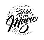 HOLD THE MAGIC