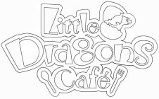 LITTLE DRAGONS CAFÉ