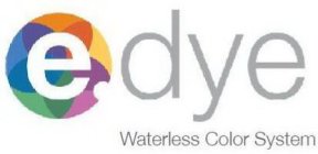 E DYE WATERLESS COLOR SYSTEM